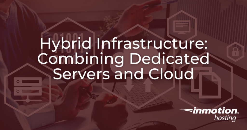 Combining Dedicated Servers and the Cloud